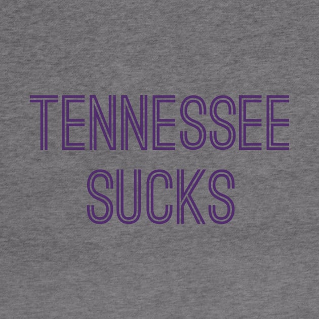 Tennessee Sucks (Purple Text) by caknuck